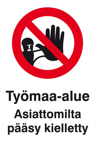 OPASTE 300X400 TYÖMAA-ALUE ASIATTOMILTA PÄÄSY KIEL TRA047